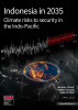 Indonesia in 2035: Climate risks to security in the Indo-Pacific